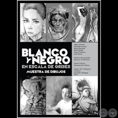 BLANCO Y NEGRO en escala de grises - Muestra de Dibujos - Martes 3 de noviembre de 2015